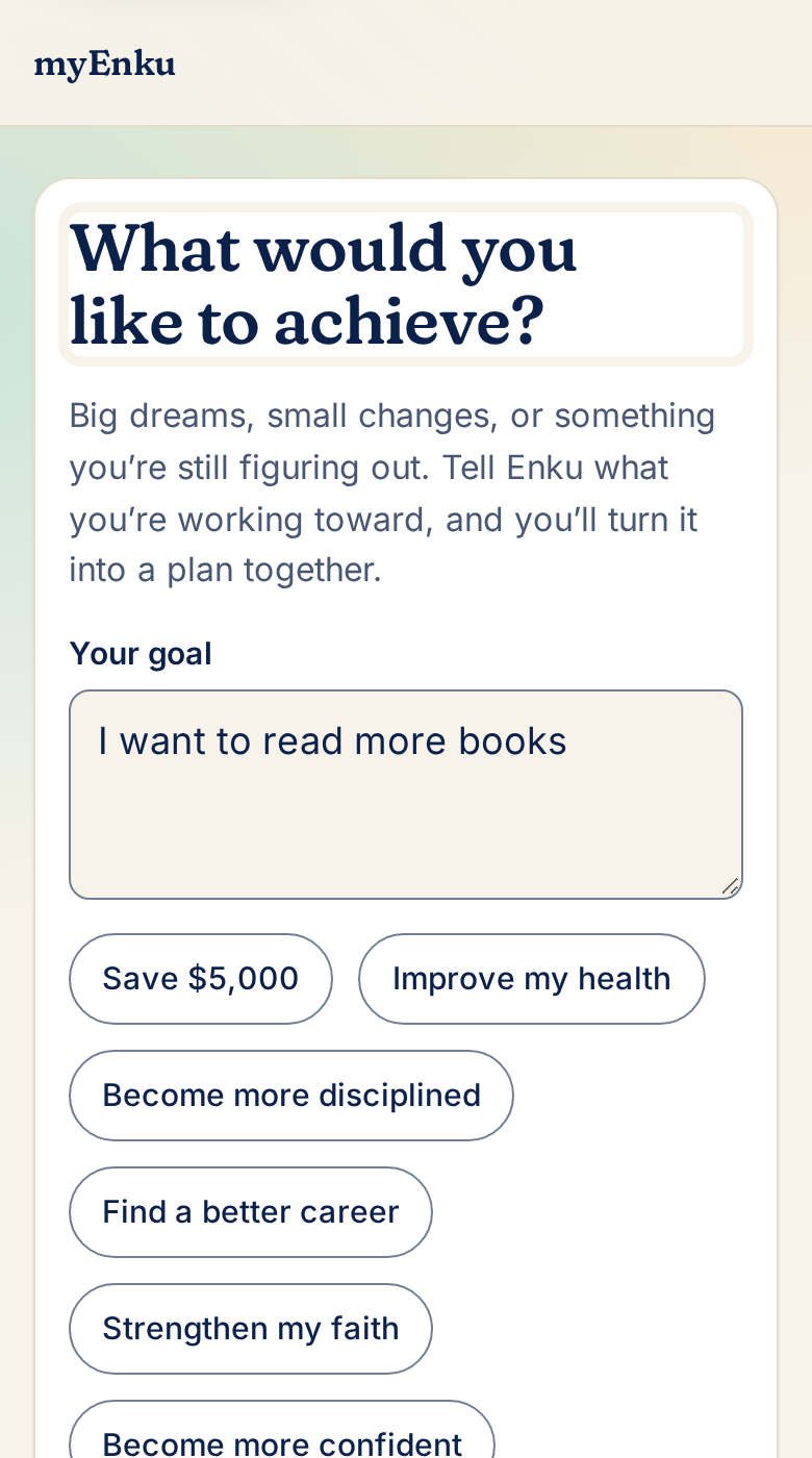 The app’s goal entry: “What would you like to achieve?” with an example goal typed in.